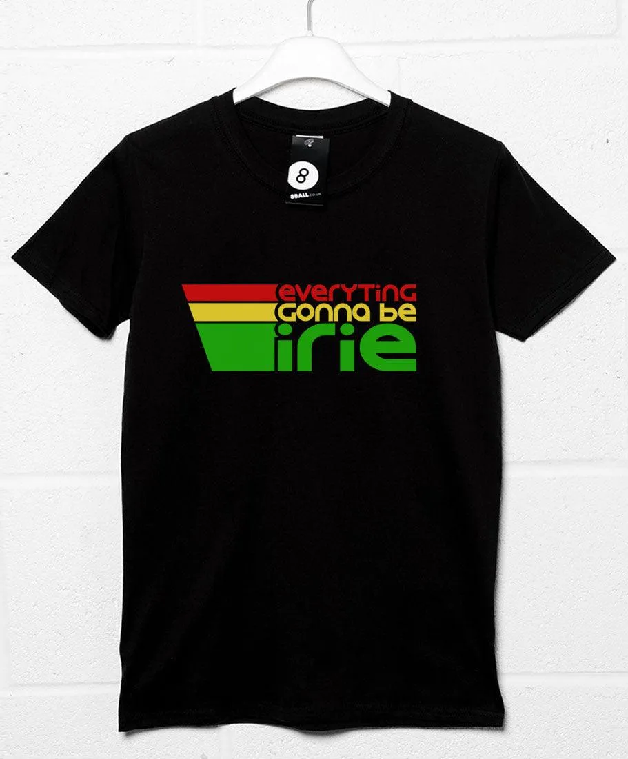 Everyting Gonna Be Irie T-Shirt sold by 8Ball