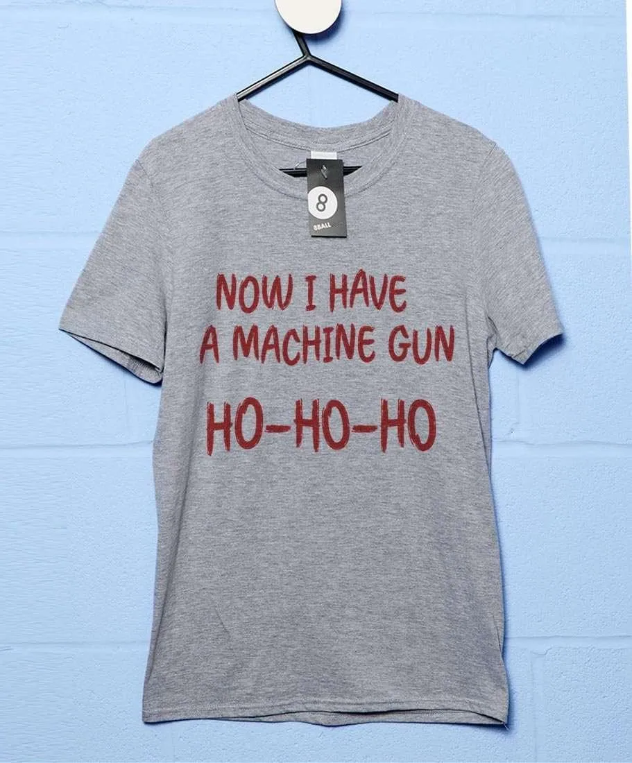 Now I Have A Machine Gun T-Shirt sold by 8Ball