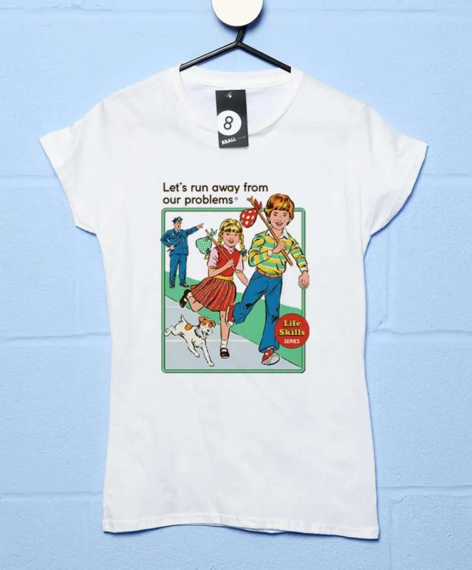 Steven Rhodes Let's Run Away From Our Problems Womens Fitted T-Shirt sold by 8Ball