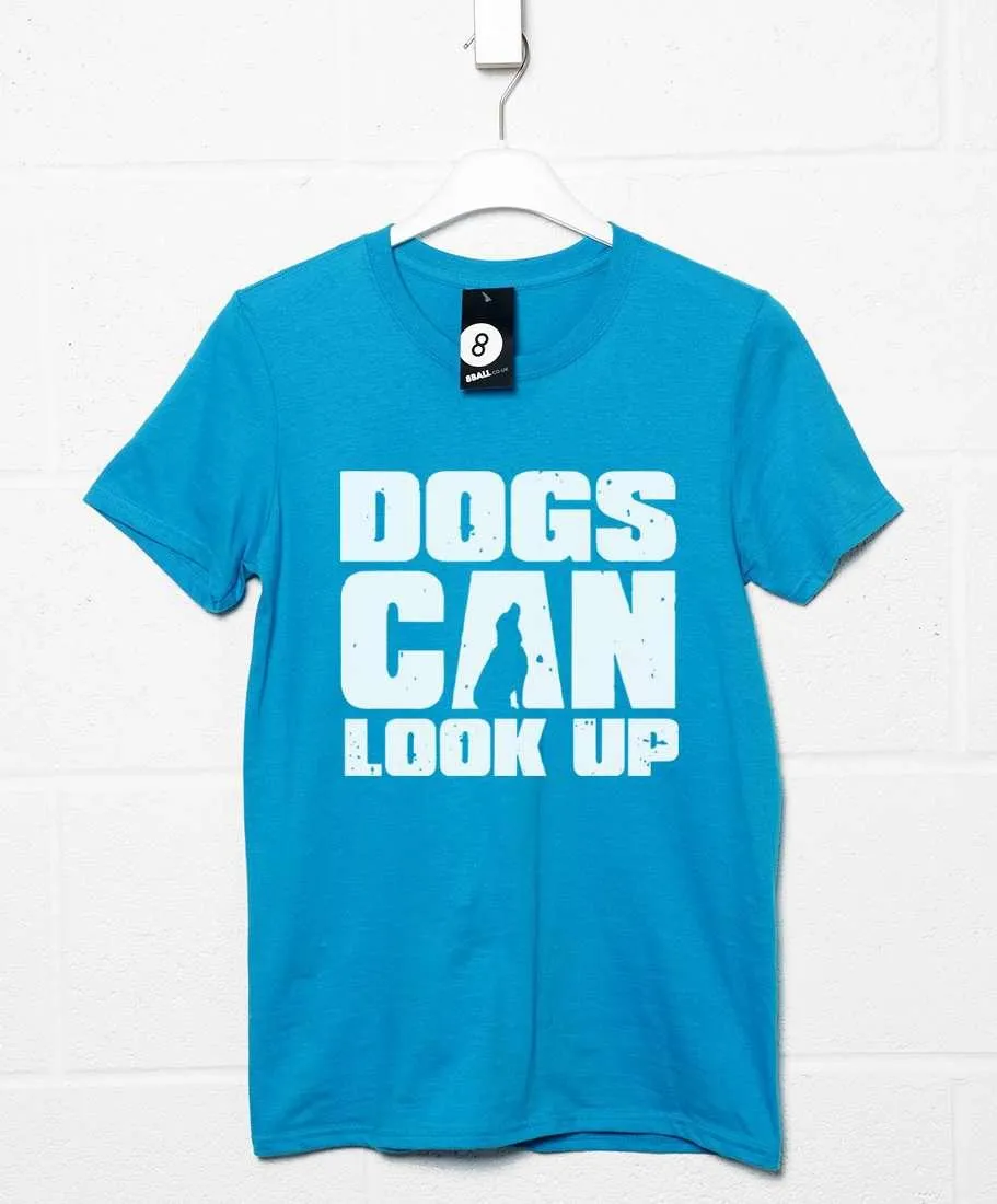 Dogs Can Look Up T-Shirt sold by 8Ball product image thumbnail 4