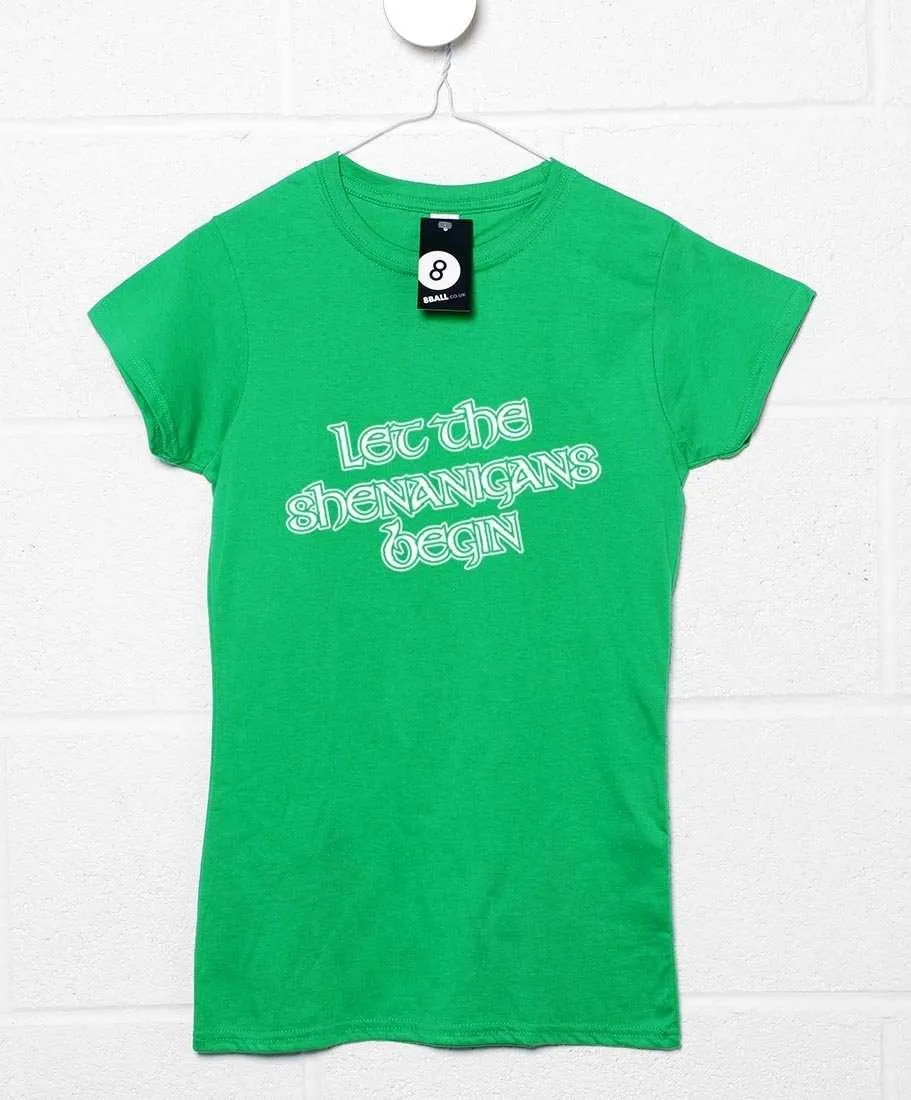 Let the Shenanigans Begin Womens Style T-Shirt sold by 8Ball