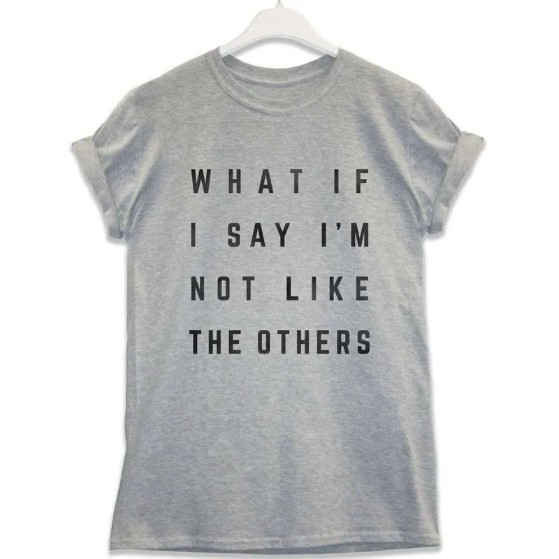 Not Like The Others T-Shirt sold by 8Ball