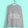 I'm Not The Messiah I'm a Naughty Boy Long Sleeve T-Shirt sold by 8Ball