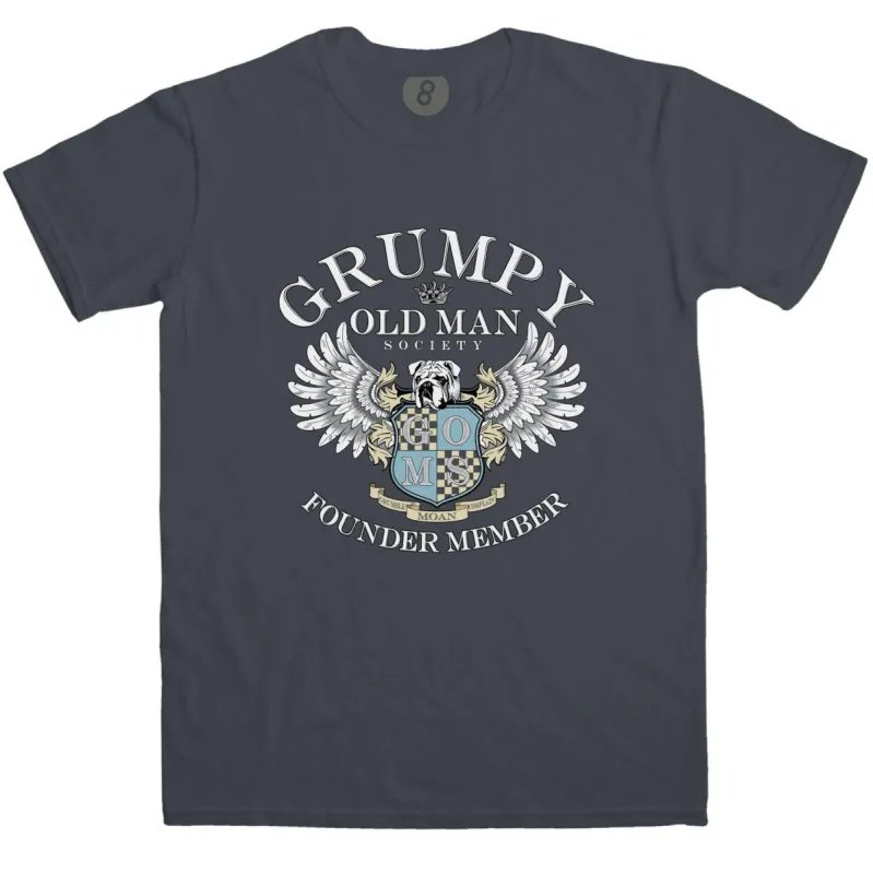 Grumpy Old Man Society Founder Member T-Shirt sold by 8Ball