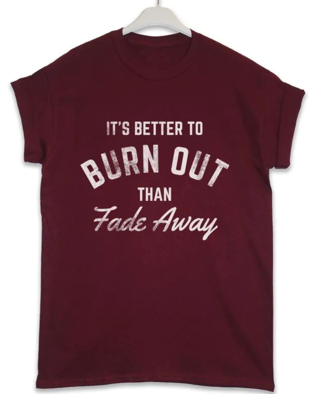 Better to Burn Out Lyric Quote T-Shirt sold by 8Ball