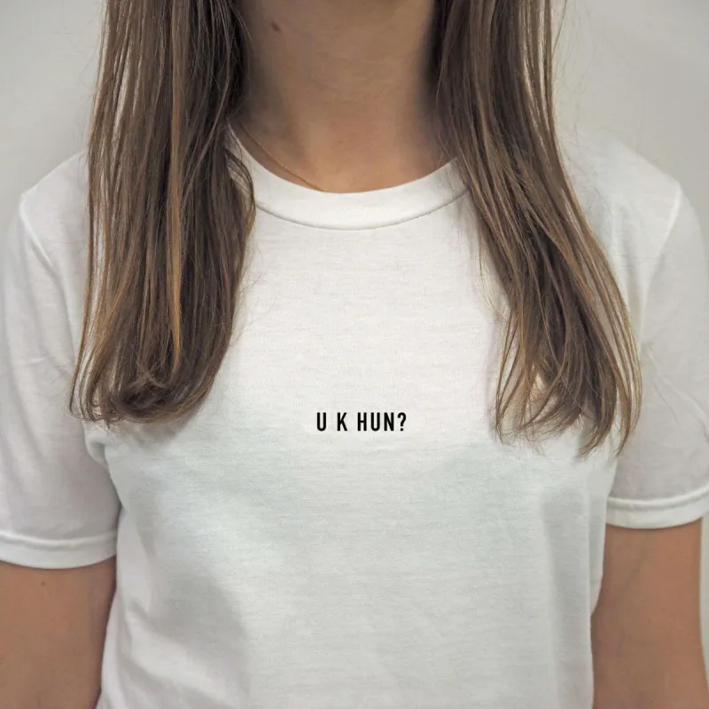 @SRSLYsocial U K Hun? T-Shirt sold by 8Ball