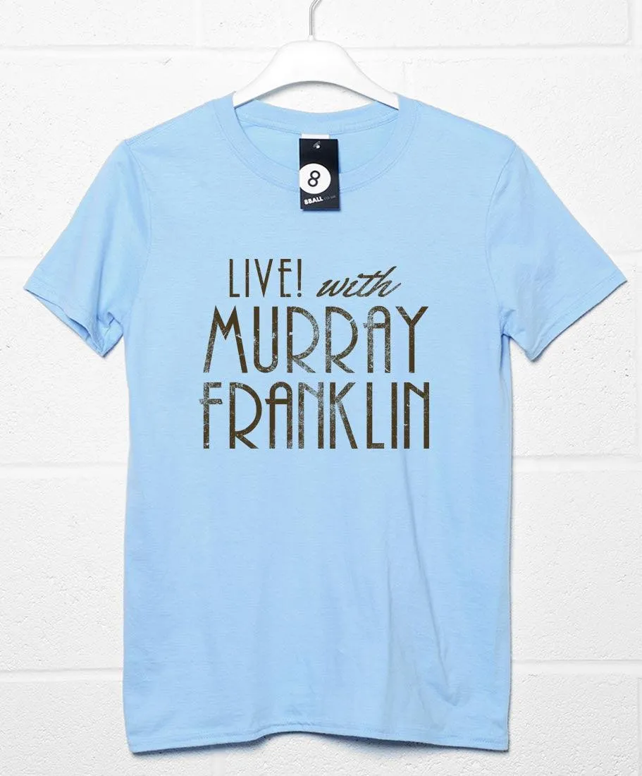Live with Murray Franklin T-Shirt sold by 8Ball product image thumbnail 3
