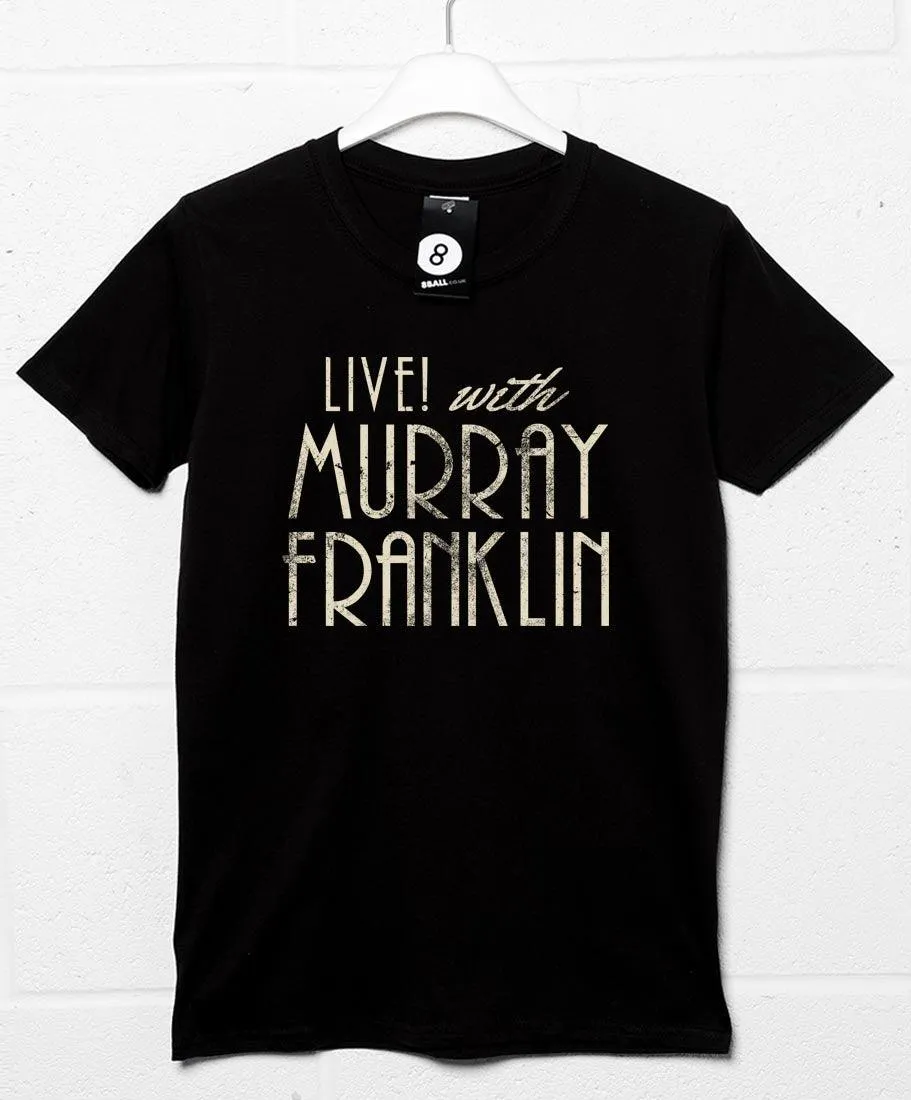 Live with Murray Franklin T-Shirt sold by 8Ball product image thumbnail 2