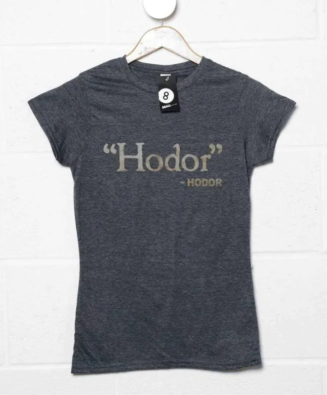 Hodor Hodor T-Shirt for Women sold by 8Ball