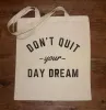 Don't Quit Your Day Dream Tote Bag sold by 8Ball