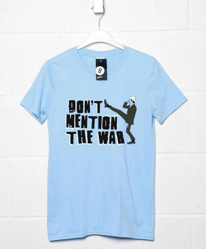 Don't Mention The War T-Shirt sold by 8Ball