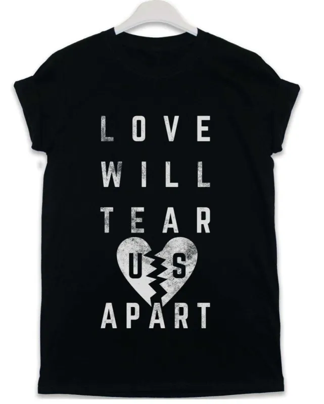 Love Will Tear Us Apart Lyric Quote T-Shirt sold by 8Ball