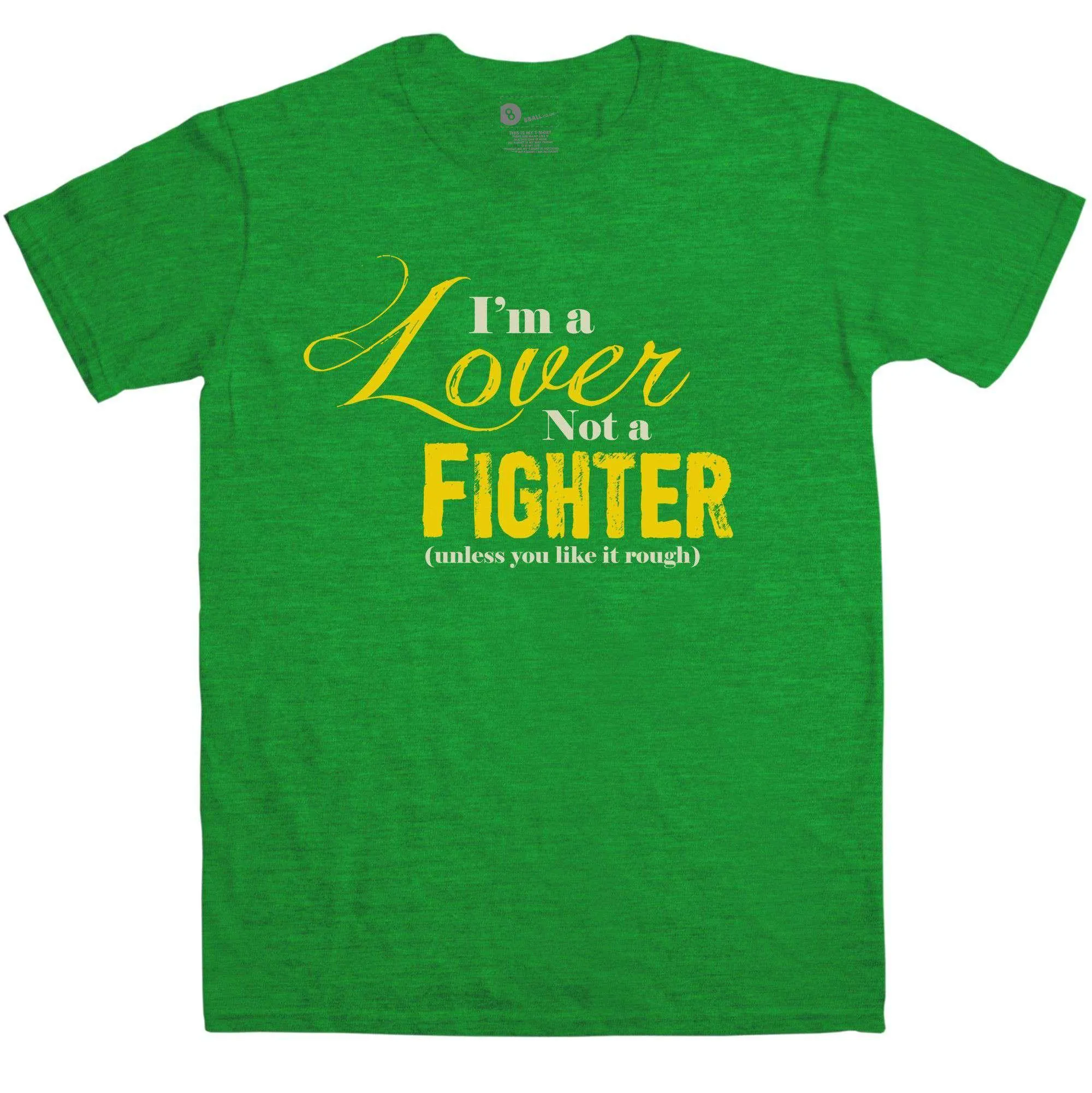 I'm A Lover Not A Fighter Funny T-Shirt sold by 8Ball