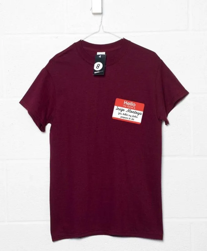 Hello My Name is Inigo Montoya T-Shirt sold by 8Ball