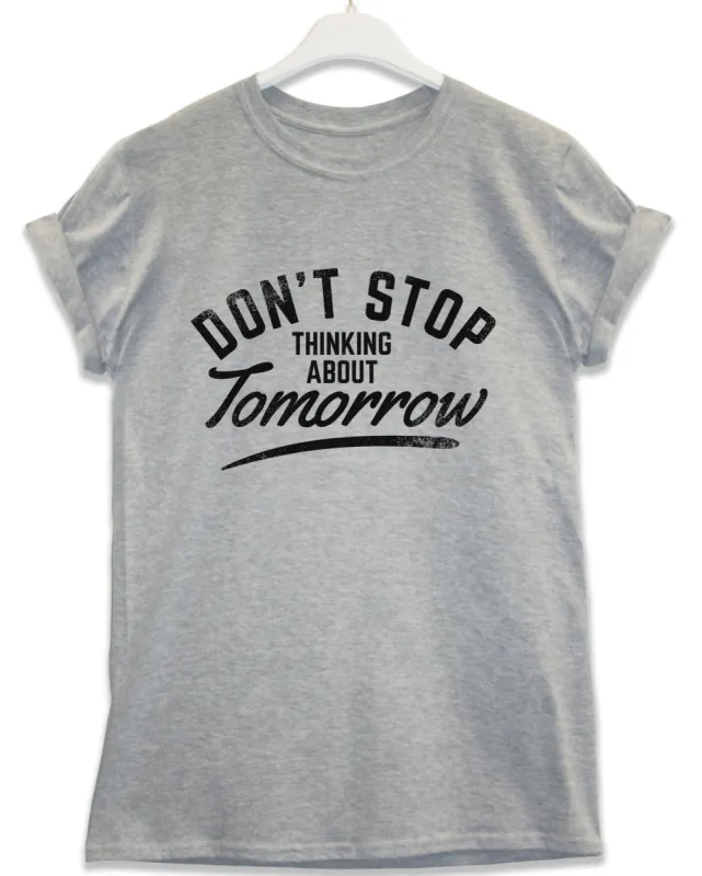 Thinking About Tomorrow Lyric Quote T-Shirt sold by 8Ball