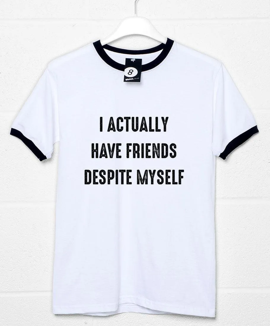 Friends Despite Myself T-Shirt sold by 8Ball