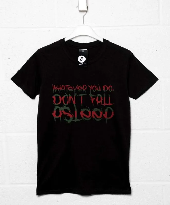 Don't Fall Asleep T-Shirt sold by 8Ball