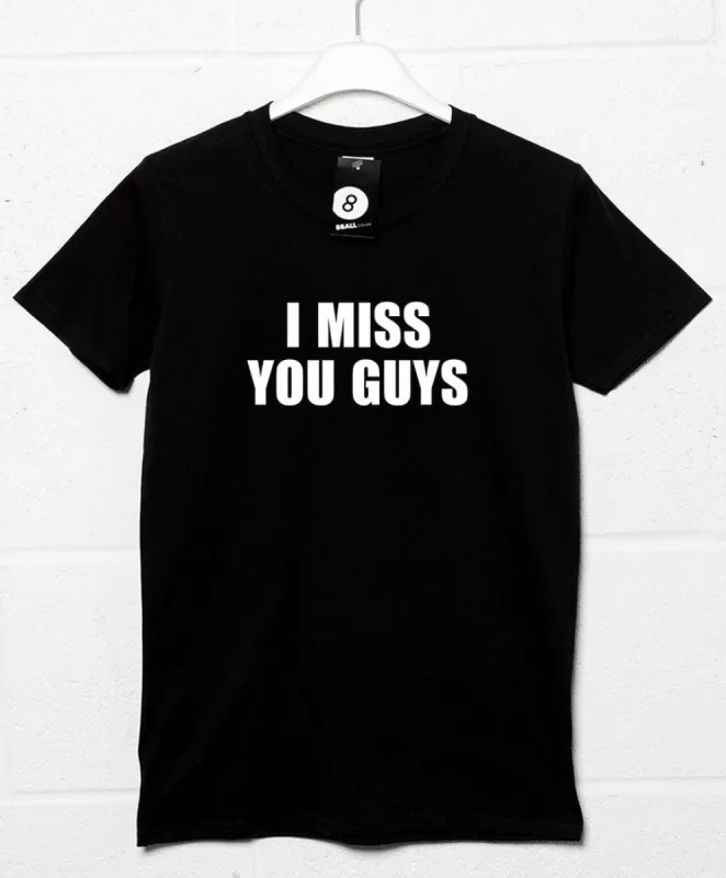 I Miss You Guys Video Conference T-Shirt sold by 8Ball