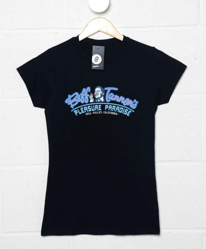 Biff Tannens Pleasure Paradise T-Shirt for Women sold by 8Ball