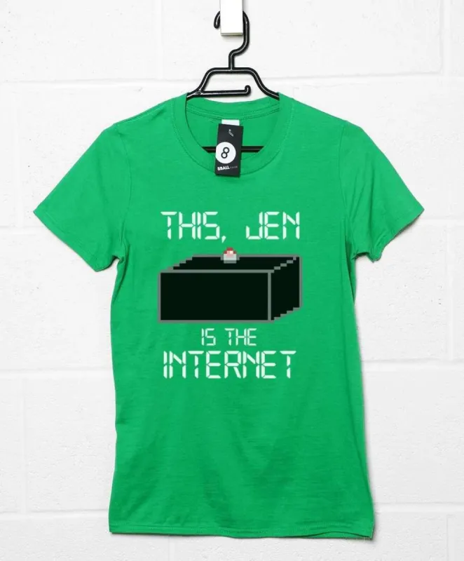 This Jen Is The Internet T-Shirt sold by 8Ball