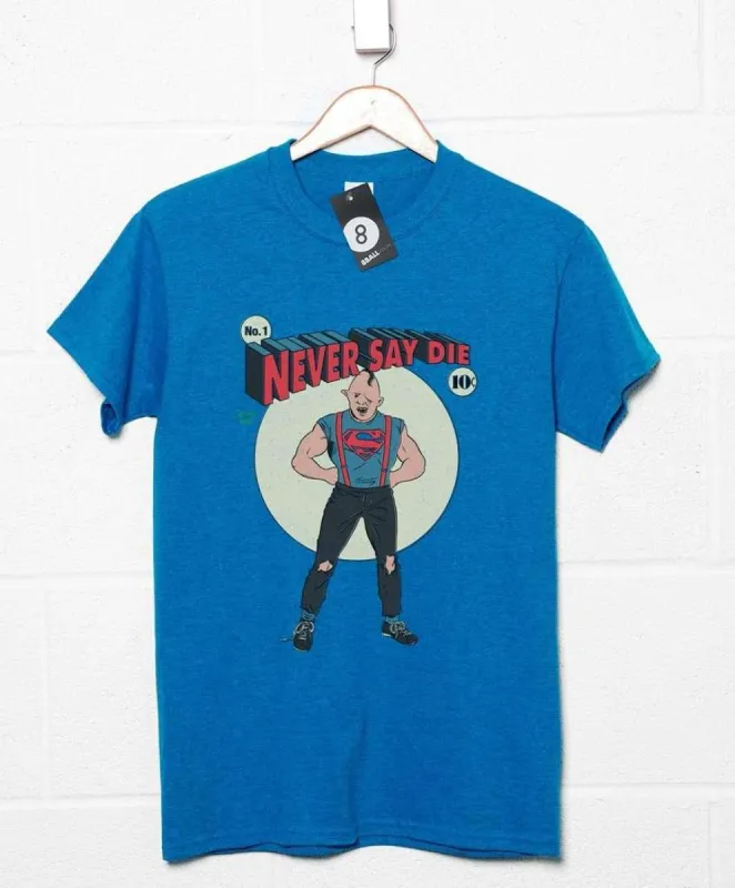 Sloth Never Say Die T-Shirt sold by 8Ball
