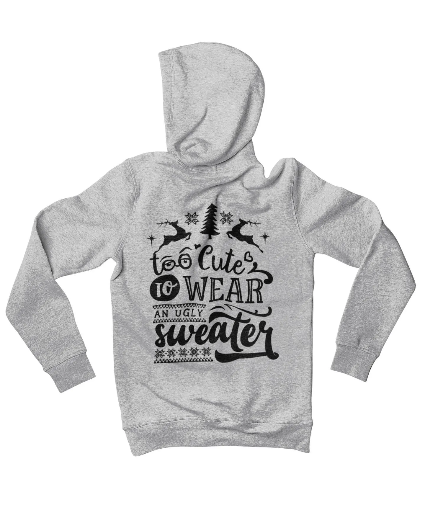 Too Cute To Wear An Ugly Sweater Colour Back Printed Christmas Hoodie sold by 8Ball product image thumbnail 4