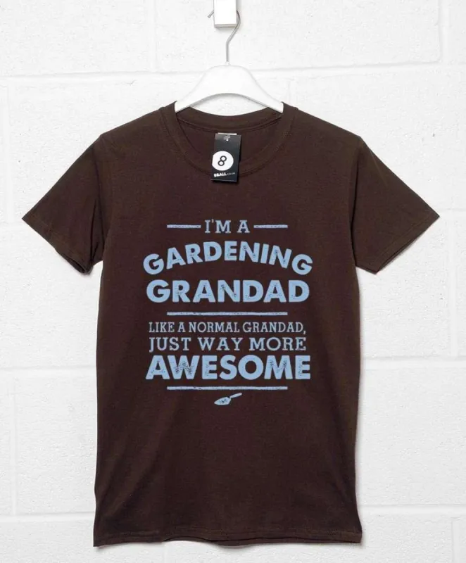 I'm A Gardening Grandad T-Shirt sold by 8Ball