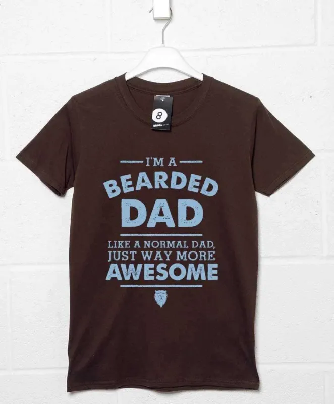 I'm A Bearded Dad T-Shirt made by 8Ball