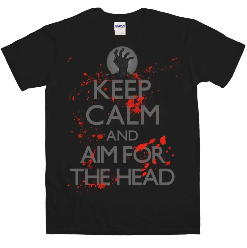 Keep Calm And Aim For The Head T-Shirt sold by 8Ball