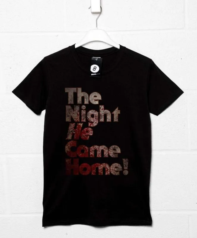The Night He Came Home T-Shirt sold by 8Ball