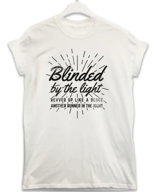 Blinded by the Light Lyric Quote T-Shirt sold by 8Ball