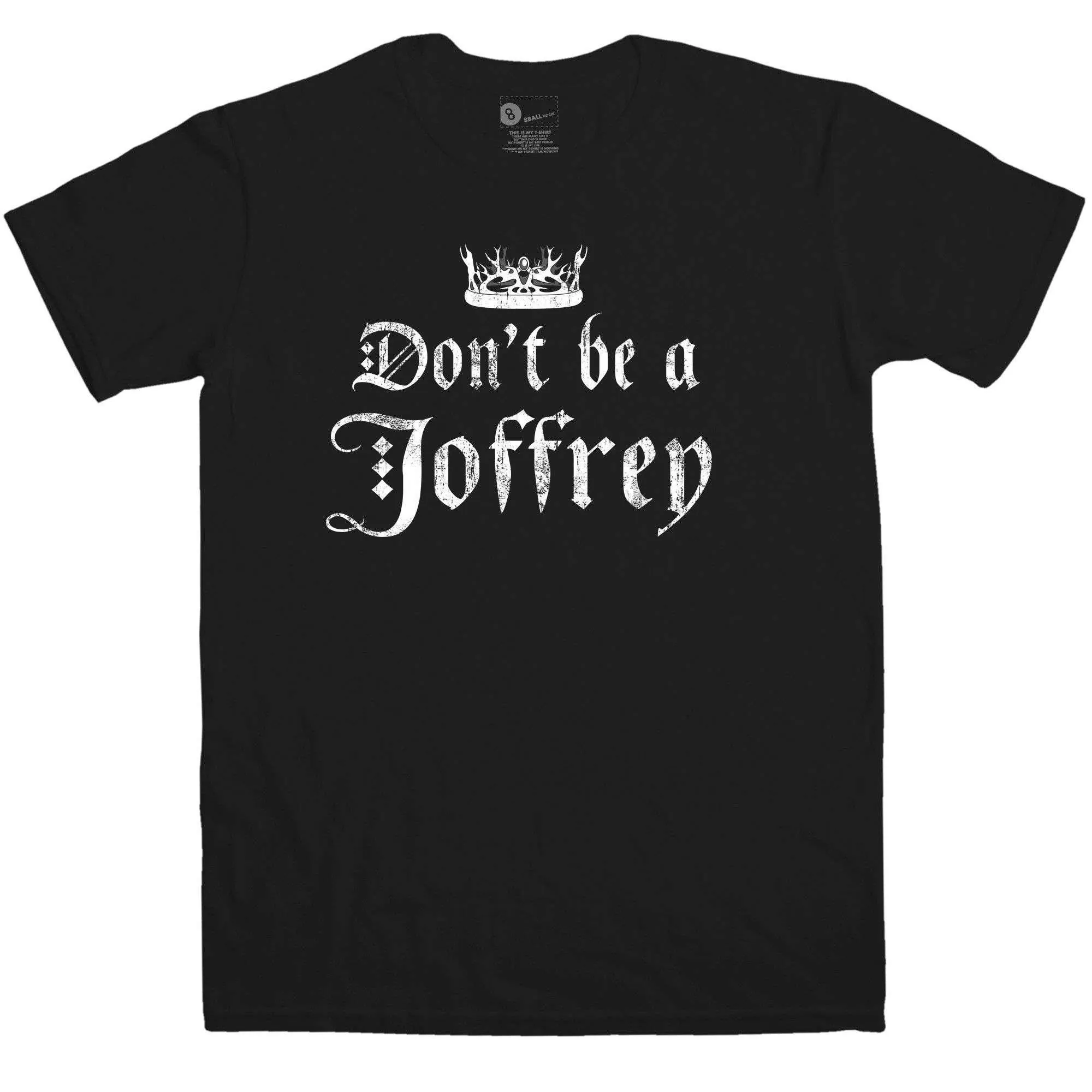 Don't Be A Joffrey T-Shirt sold by 8Ball product image thumbnail 3