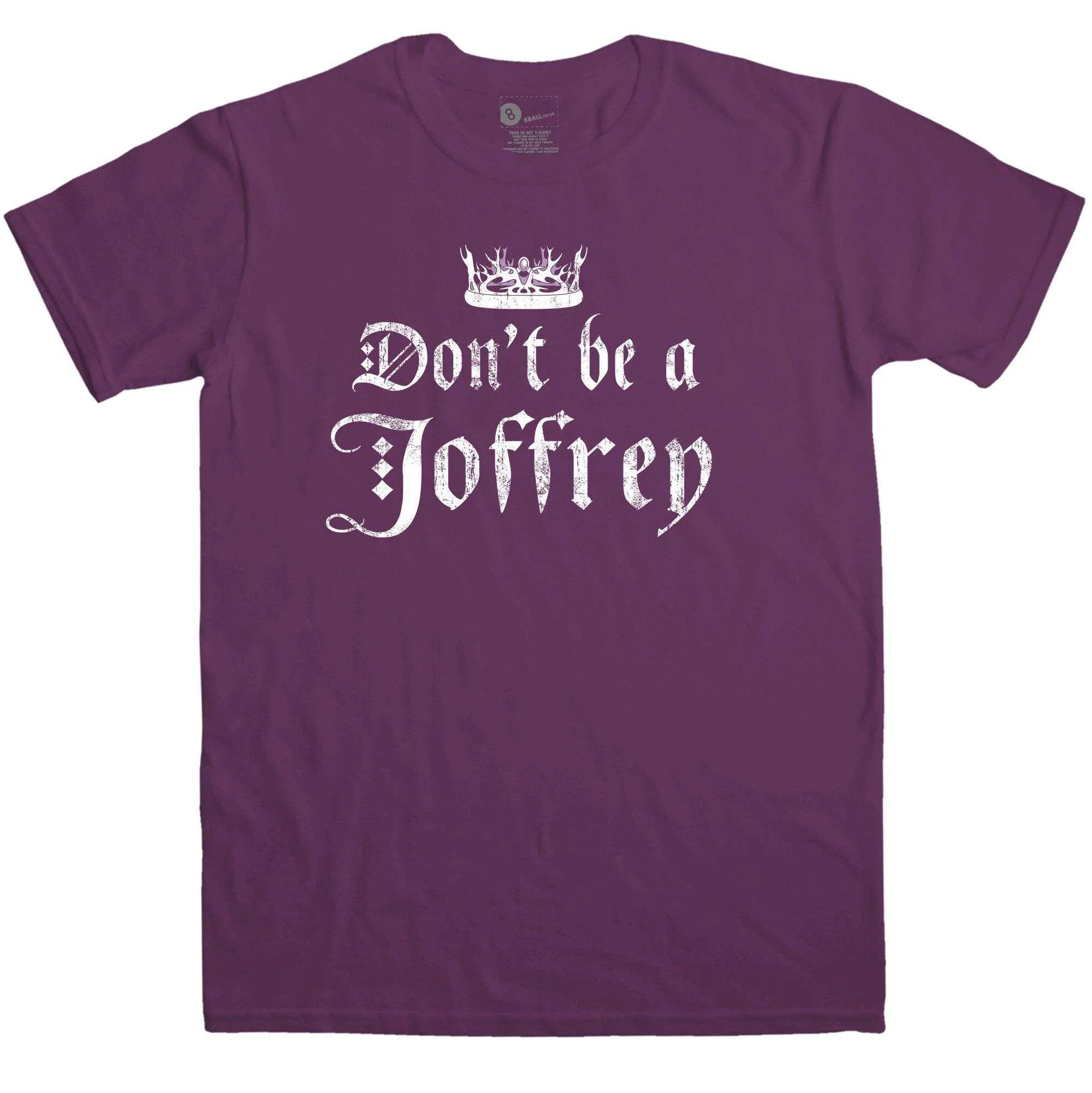 Don't Be A Joffrey T-Shirt sold by 8Ball product image thumbnail 2
