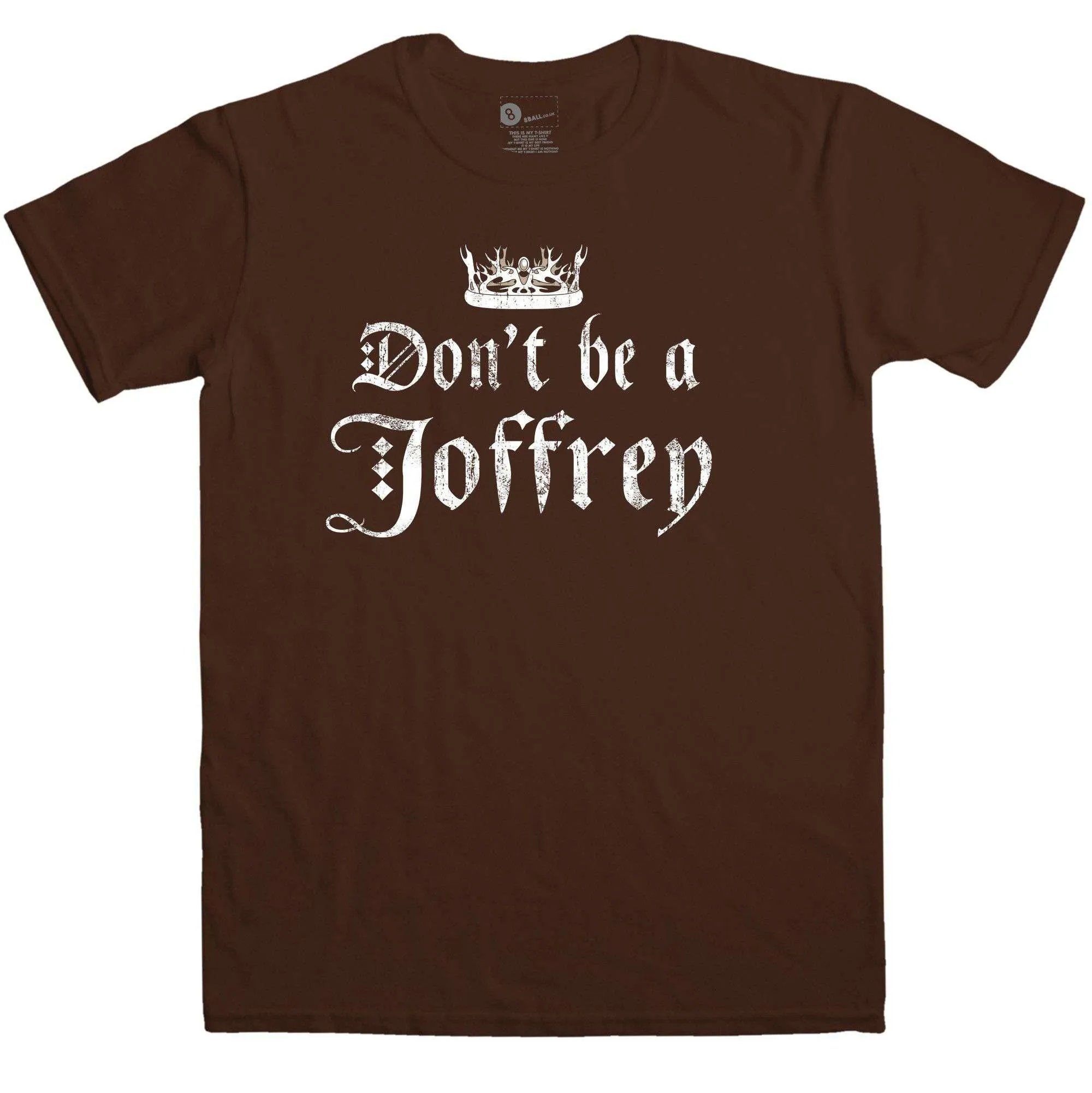 Don't Be A Joffrey T-Shirt sold by 8Ball product image thumbnail 4
