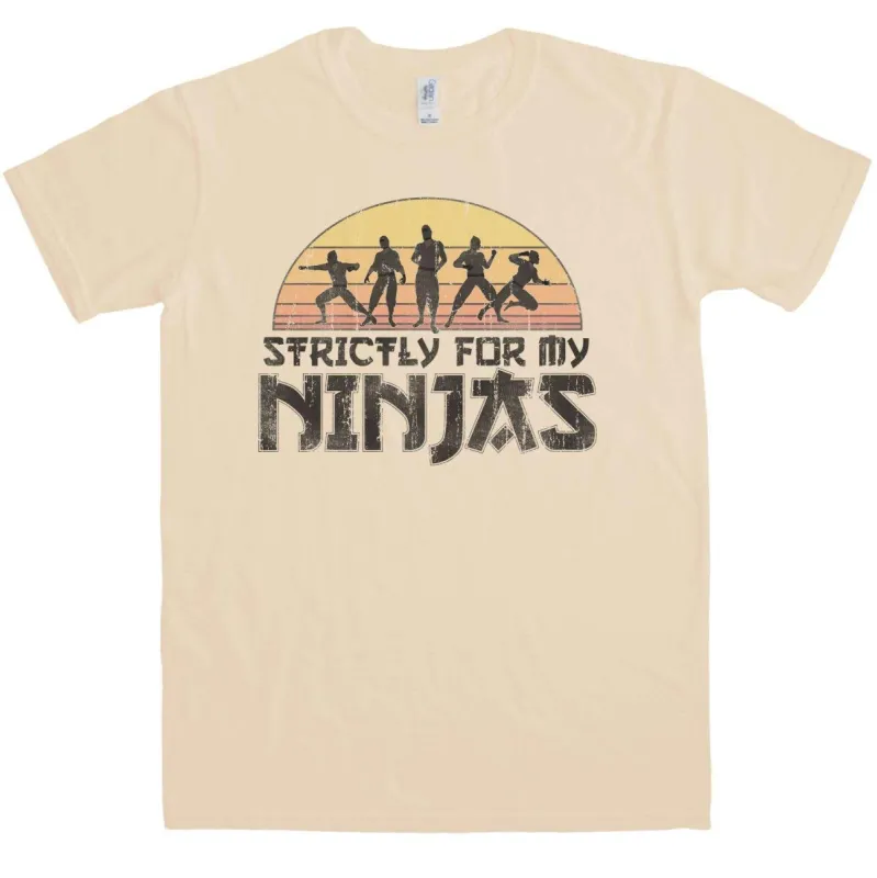 Strictly For My Ninjas T-Shirt sold by 8Ball