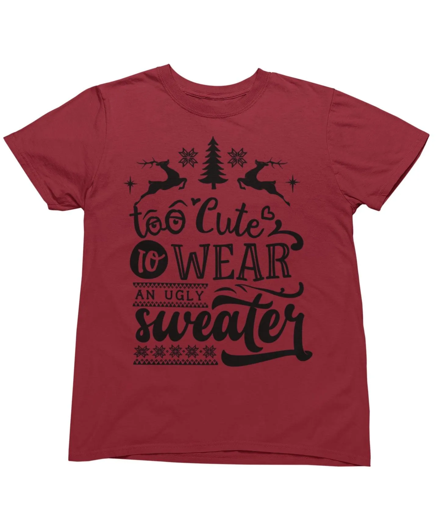 Too Cute To Wear An Ugly Sweater Mono Christmas T-Shirt sold by 8Ball product image thumbnail 3