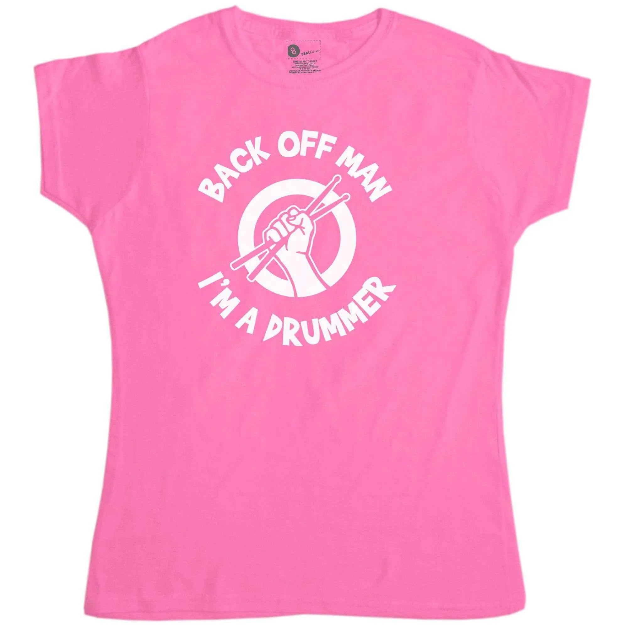 Back Off Man I'm A Drummer Funny T-Shirt for Women sold by 8Ball product image thumbnail 4