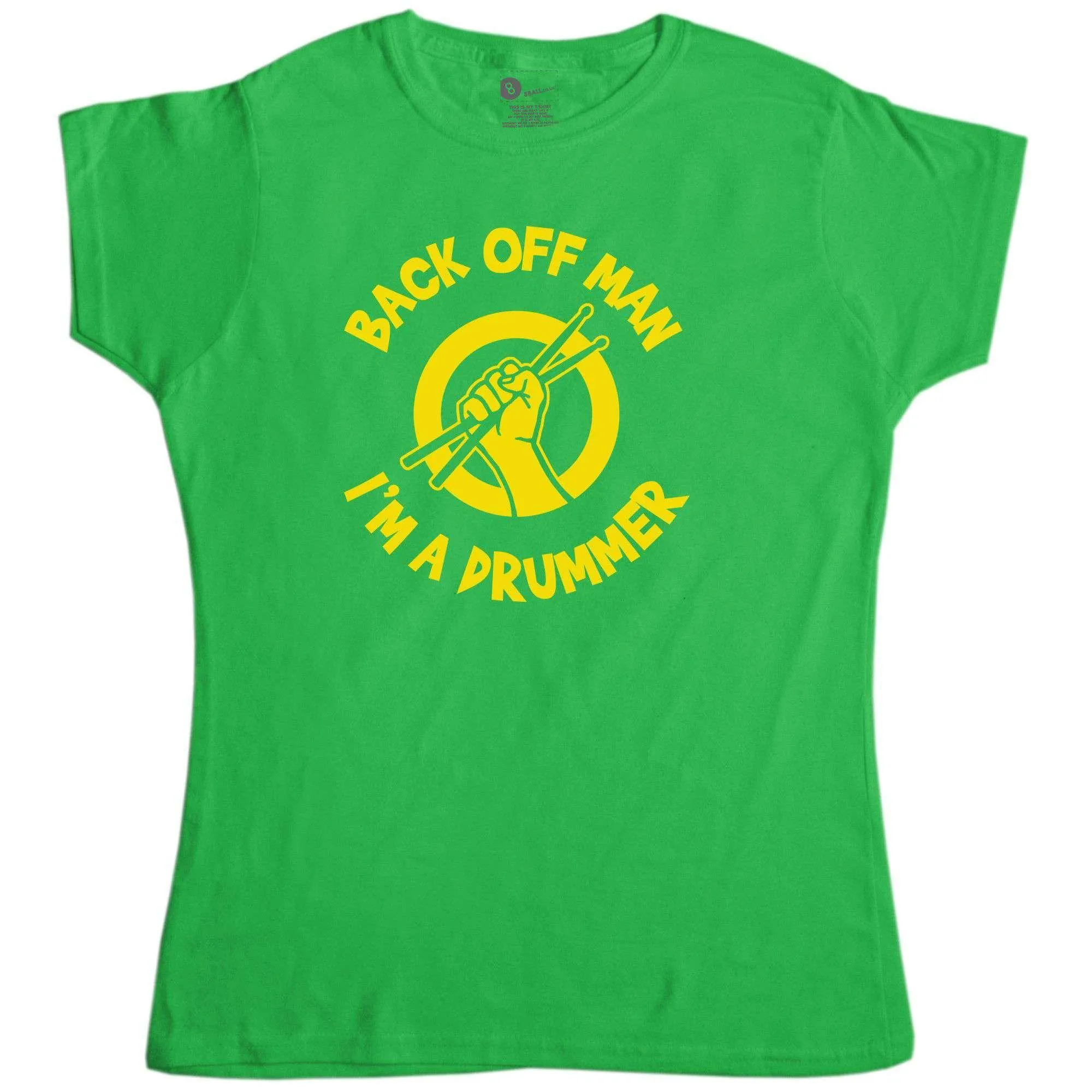 Back Off Man I'm A Drummer Funny T-Shirt for Women sold by 8Ball product image thumbnail 2