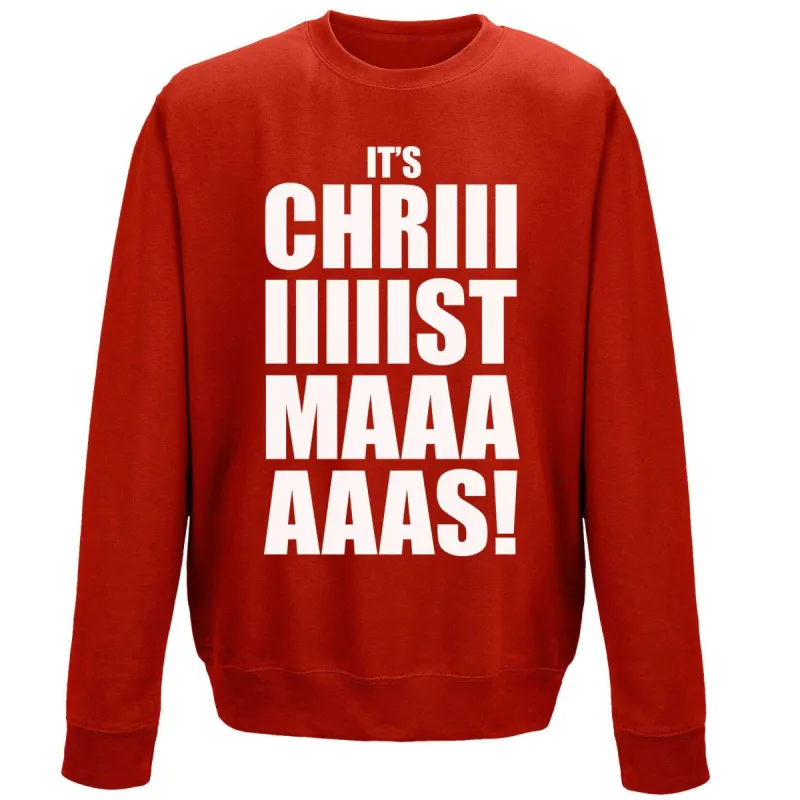 Its Chriiiiistmaaaaas Sweatshirt sold by 8Ball