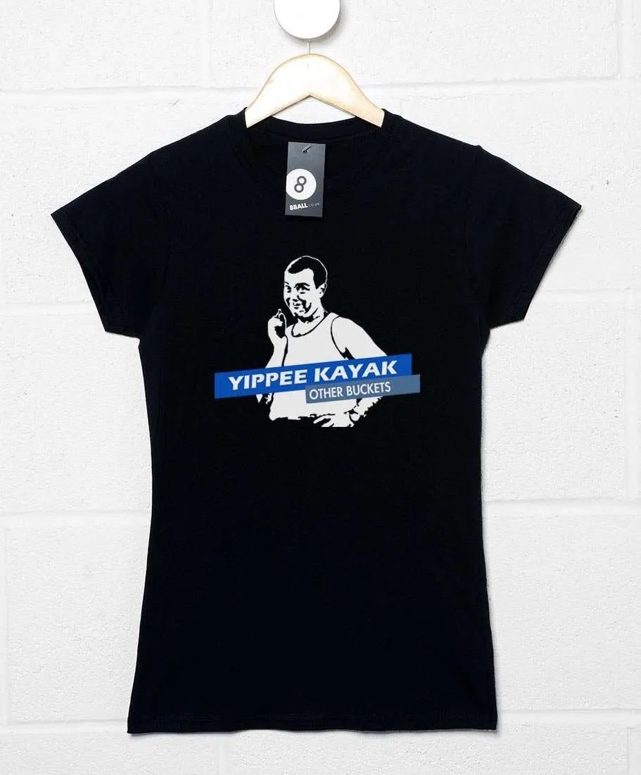 Yippee Kayak Other Buckets Womens Style T-Shirt sold by 8Ball