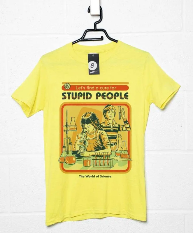 Steven Rhodes A Cure For Stupid People T-Shirt sold by 8Ball