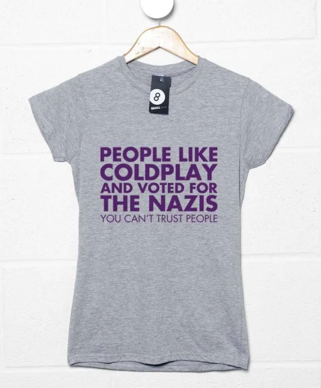 You Can't Trust People Womens Fitted T-Shirt sold by 8Ball