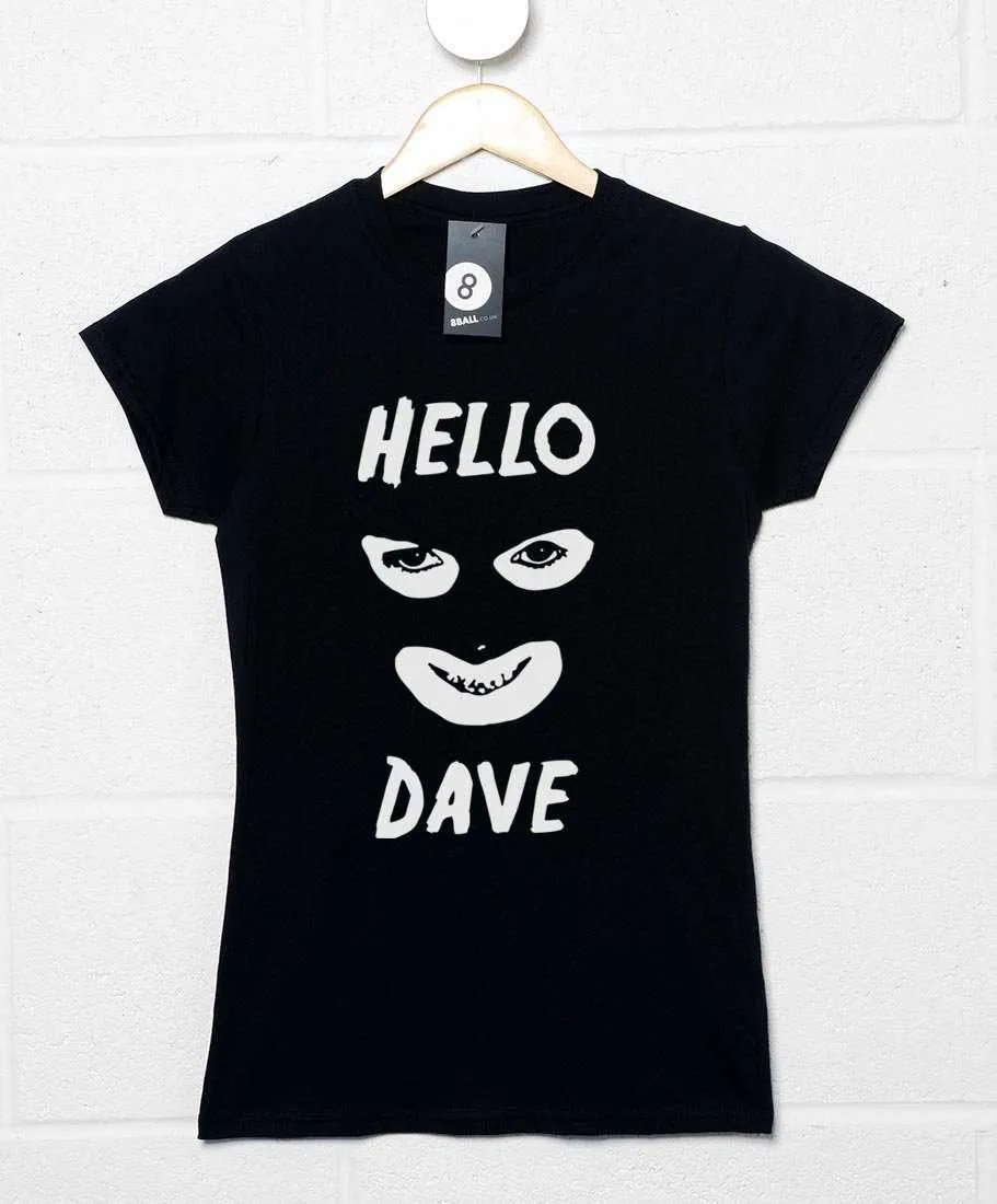 Hello Dave Fitted Womens T-Shirt sold by 8Ball