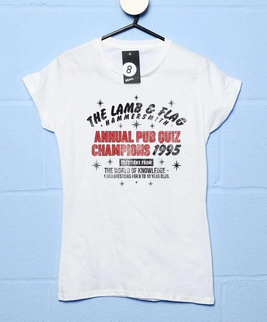 Lamb and Flag Pub Quiz Champions 1995 T-Shirt for Women sold by 8Ball
