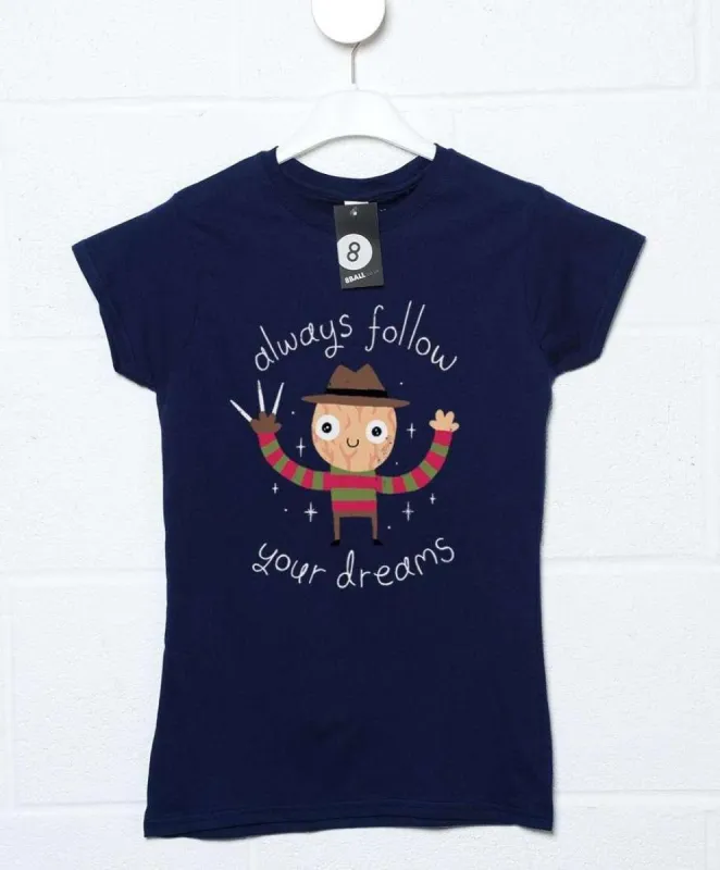 Always Follow Your Dreams DinoMike Womens T-Shirt sold by 8Ball