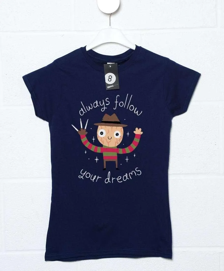 Always Follow Your Dreams DinoMike Womens T-Shirt sold by 8Ball