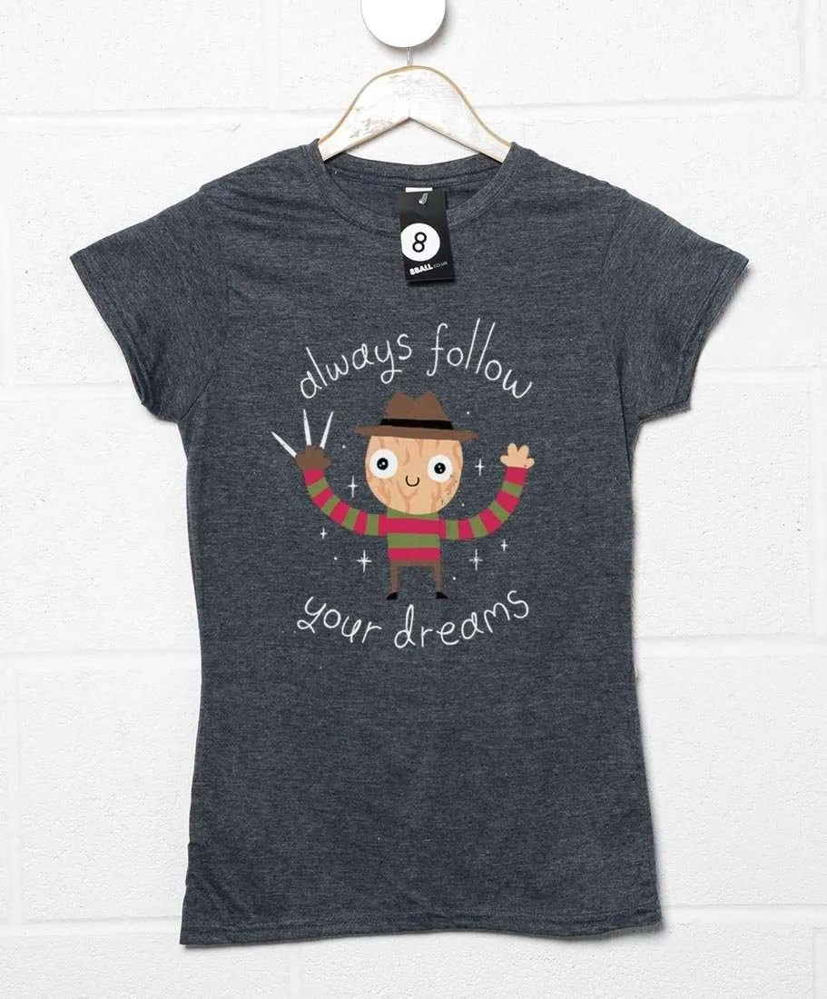 Always Follow Your Dreams DinoMike Womens T-Shirt sold by 8Ball product image thumbnail 3