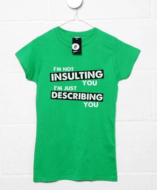 Just Describing You Womens T-Shirt, Inspired By Sherlock sold by 8Ball
