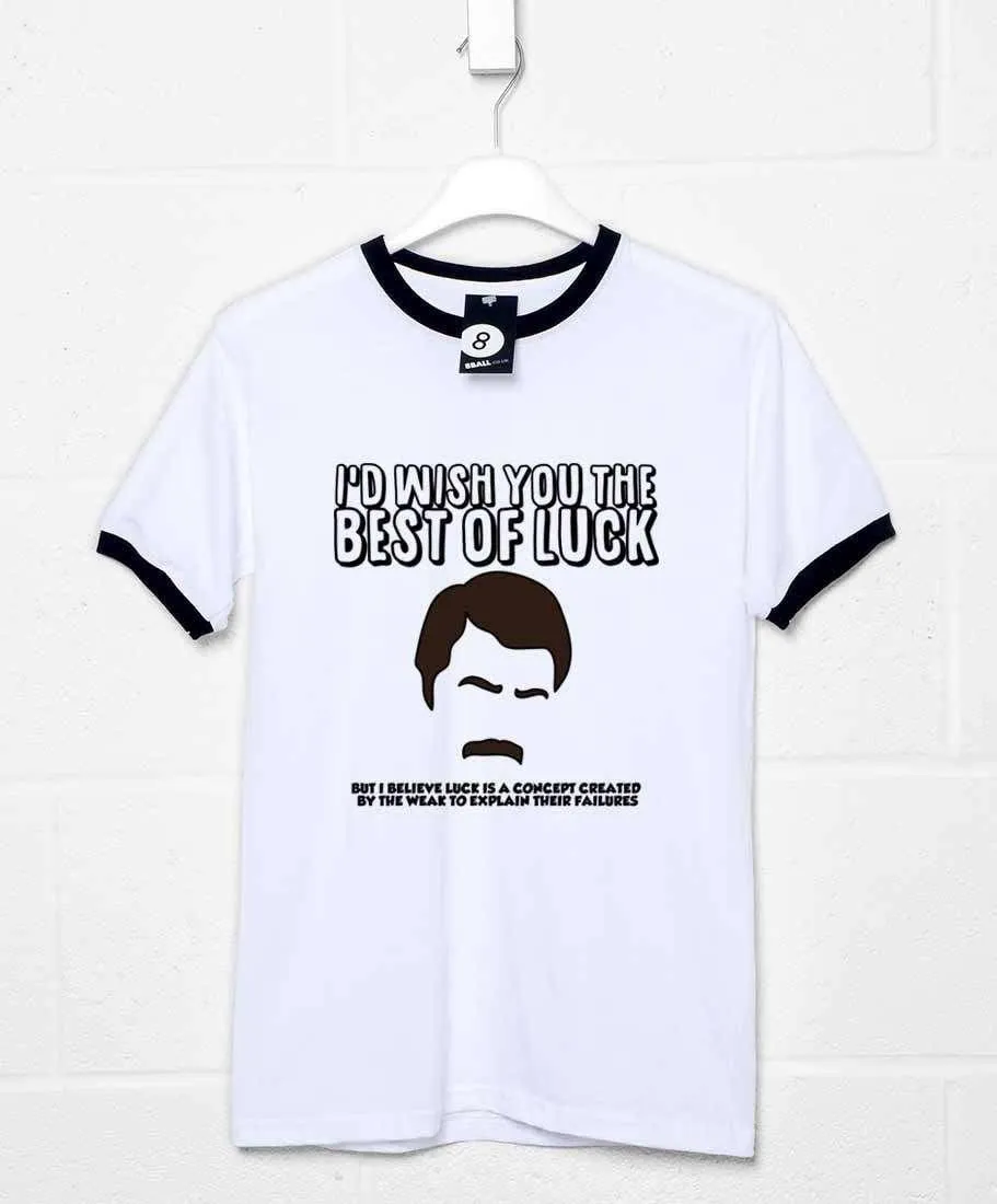 Best of Luck Ron Swanson T-Shirt sold by 8Ball