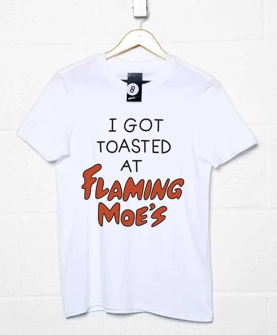 I Got Toasted At Flaming Moes T-Shirt sold by 8Ball
